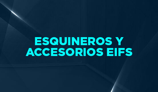 Cyber Esquineros y Accesorios EIFS